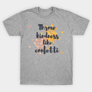 kind quote T-Shirt